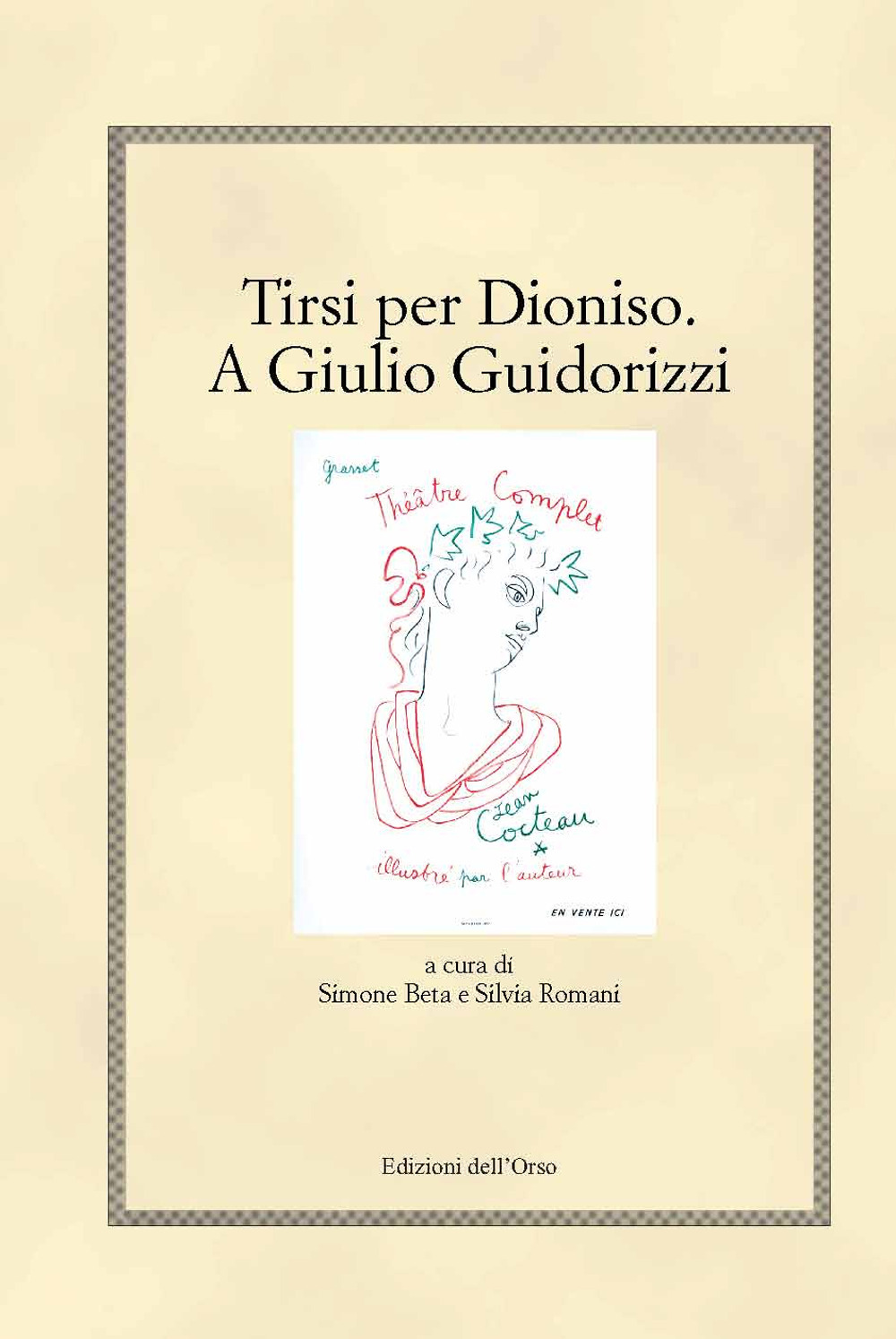 Tirsi per Dioniso. A Giulio Guidorizzi. Ediz. critica