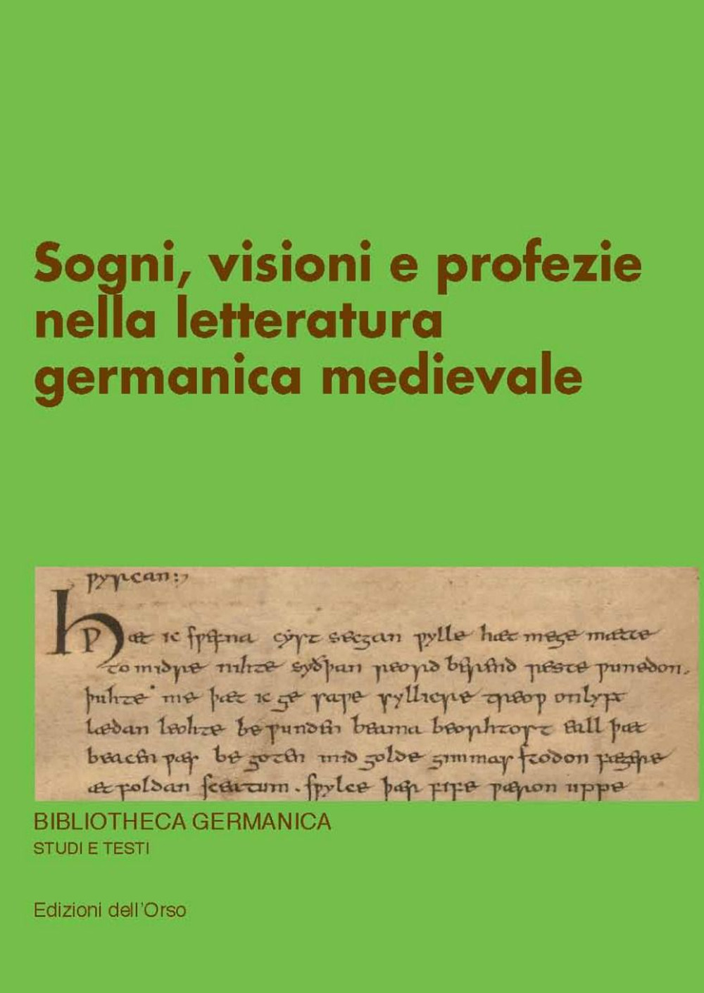 Sogni, visioni e profezie nella letteratura germanica medievale. Ediz. critica