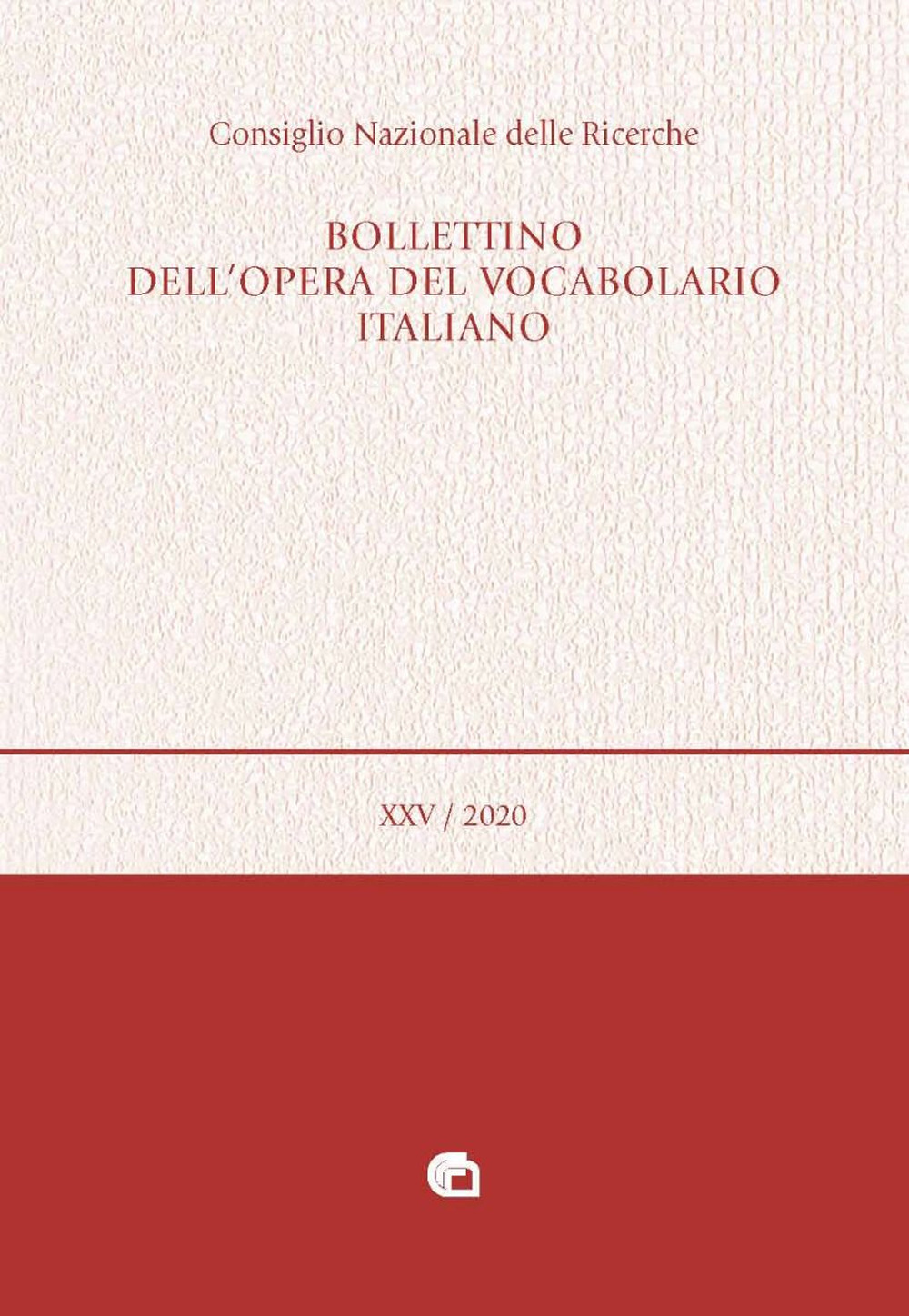 Bollettino dell'opera del vocabolario italiano (2020). Ediz. critica. Vol. 25