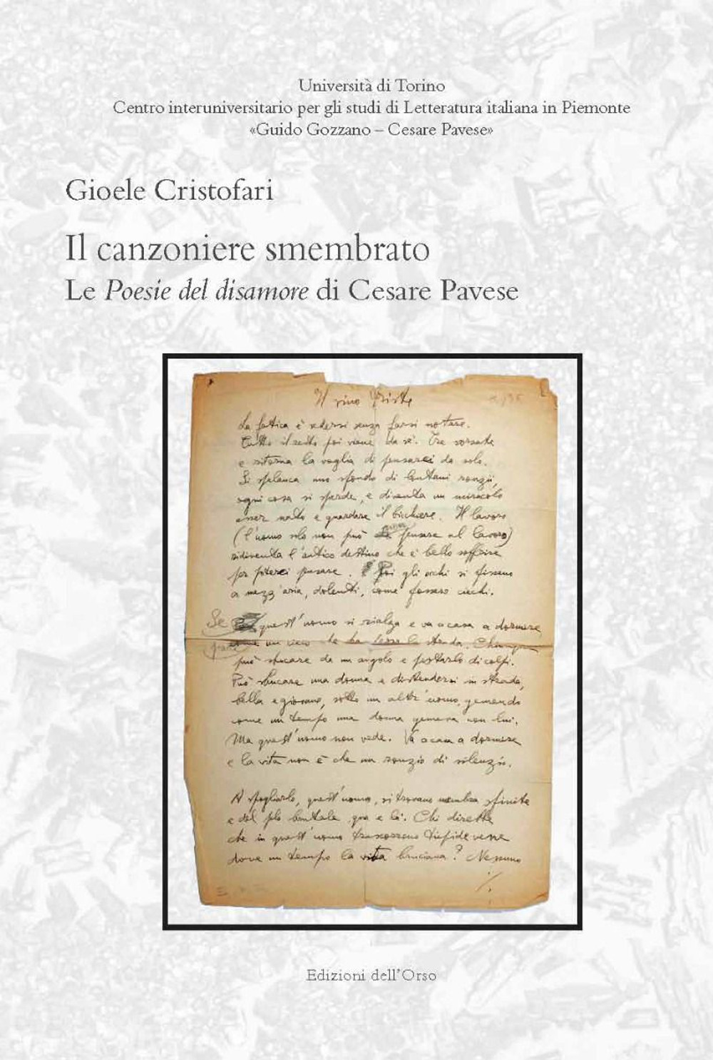 Il canzoniere smembrato. Le poesie del disamore di Cesare Pavese. Ediz. critica