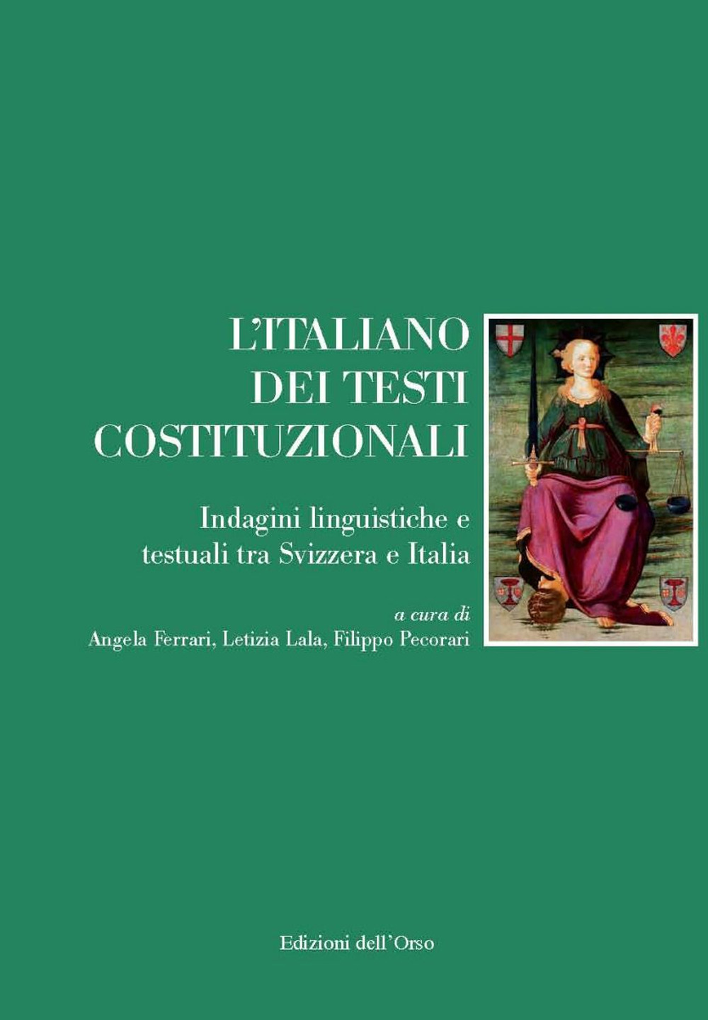 L'italiano dei testi costituzionali. Indagini linguistiche e testuali tra Svizzera e Italia