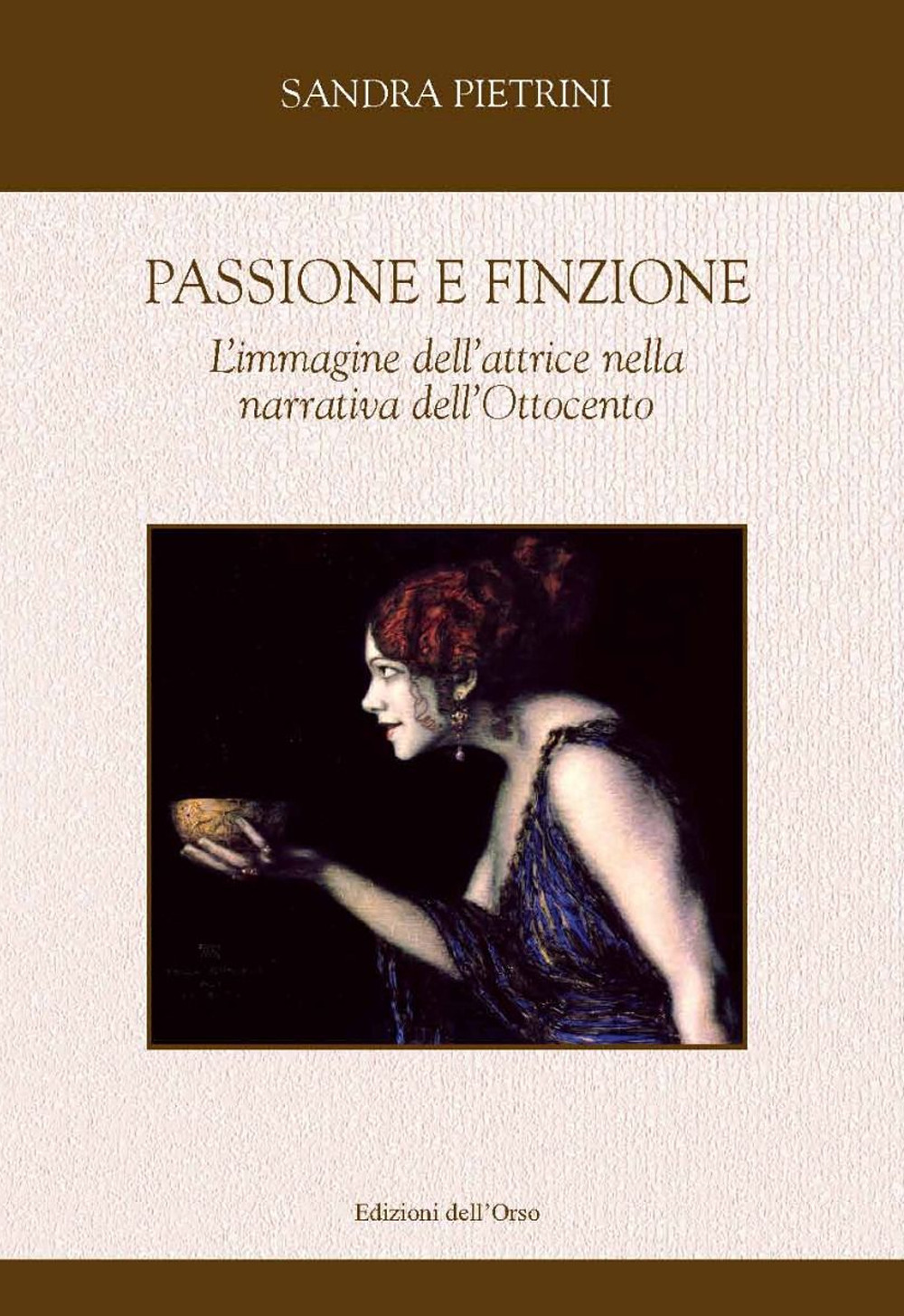 Passione e finzione. L'immagine dell'attrice nella narrativa dell'Ottocento