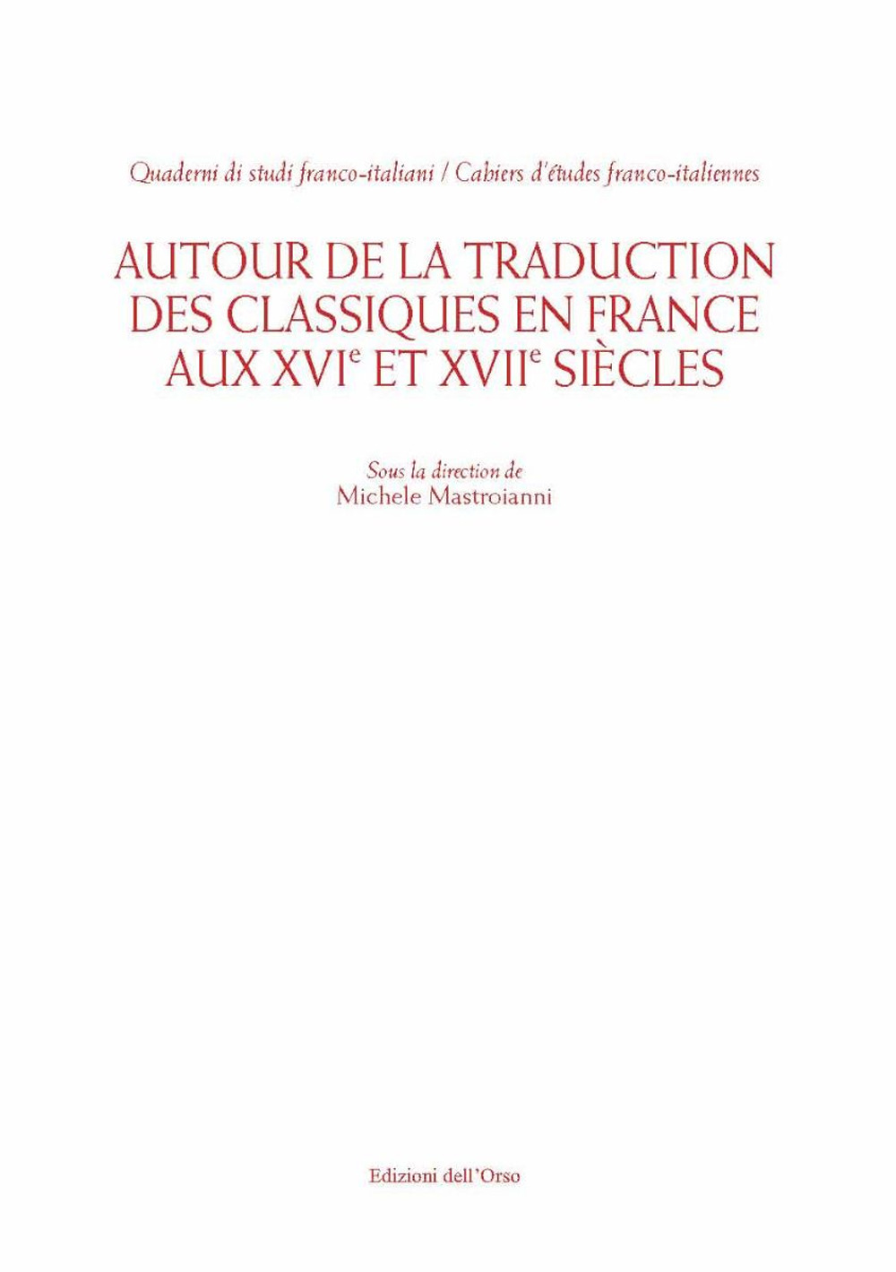 Autour de la traduction des classiques en France aux XVI et XVII siècles
