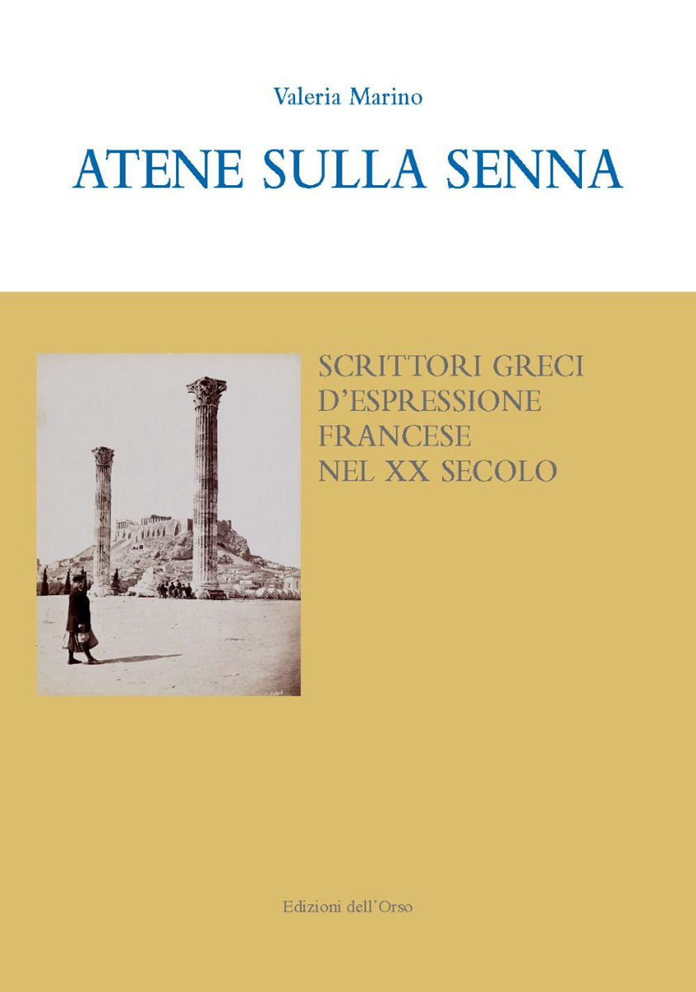 Atene sulla Senna. Scrittori greci d'espressione francese nel XX secolo. Ediz. italiana e francese