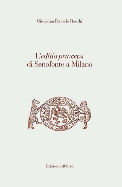 L'editio princeps di Senofonte a Milano. Ediz. critica