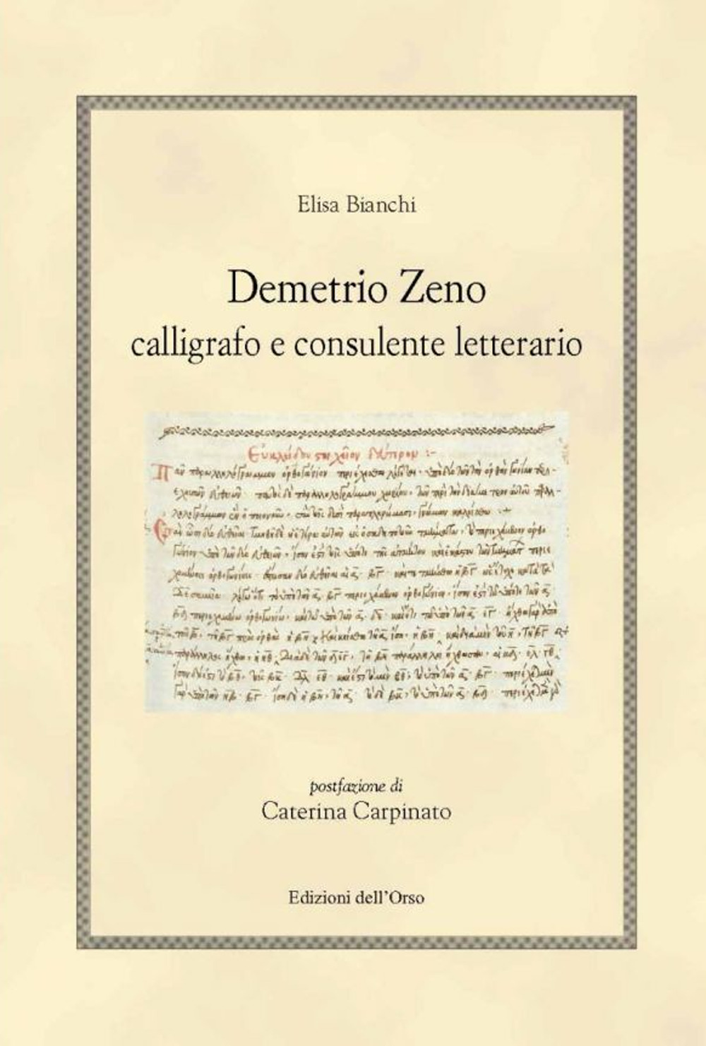 Demetrio Zeno. Calligrafo e consulente letterario