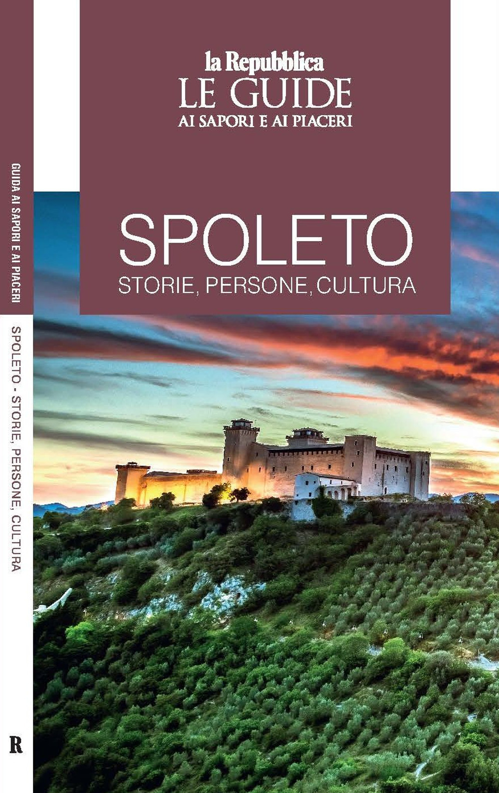 Spoleto. Storie, persone, cultura. Le guide ai sapori e ai piaceri