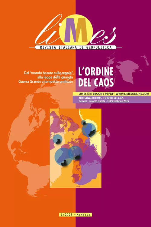 Limes. Rivista italiana di geopolitica (2025). Vol. 1: L' ordine del caos