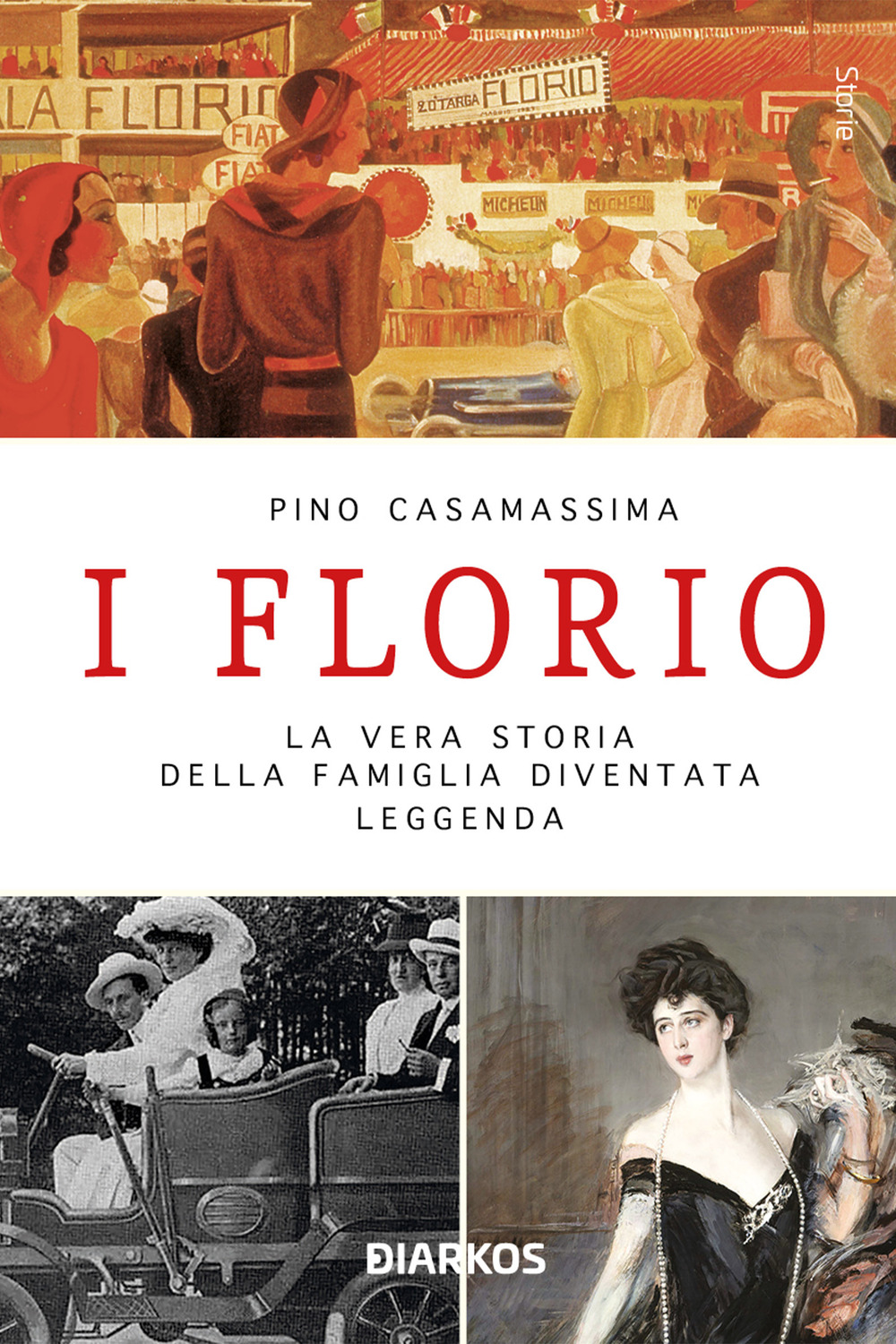 I Florio. La vera storia della famiglia diventata leggenda. Nuova ediz.