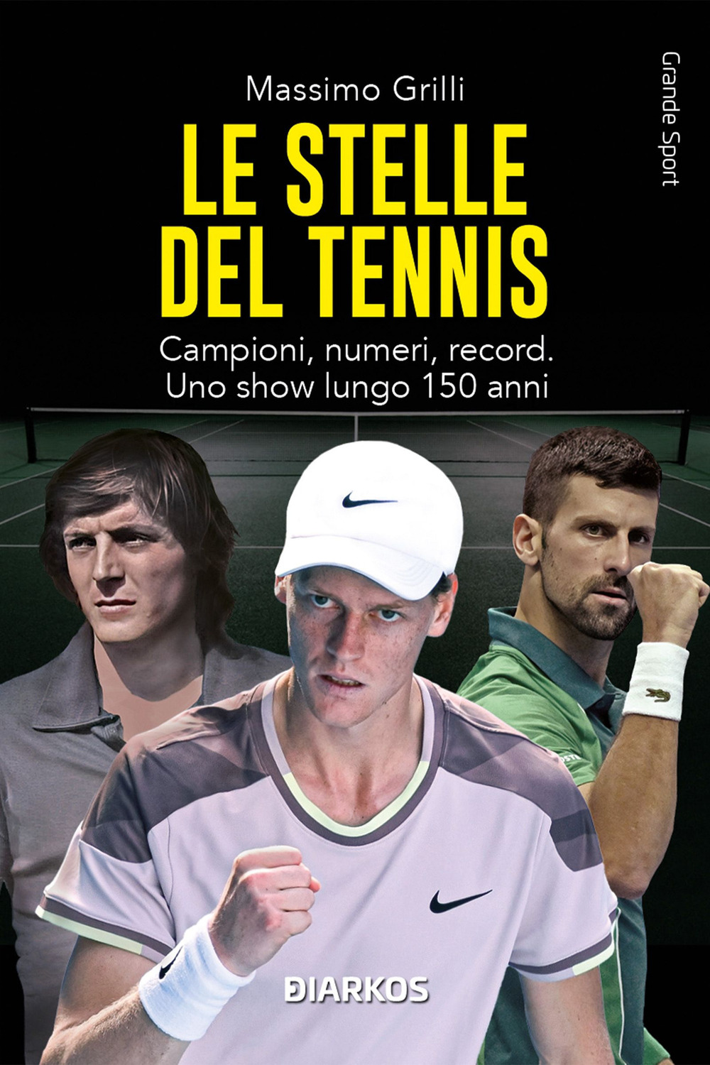 Le stelle del tennis. Campioni, numeri, record. Uno show lungo 150 anni