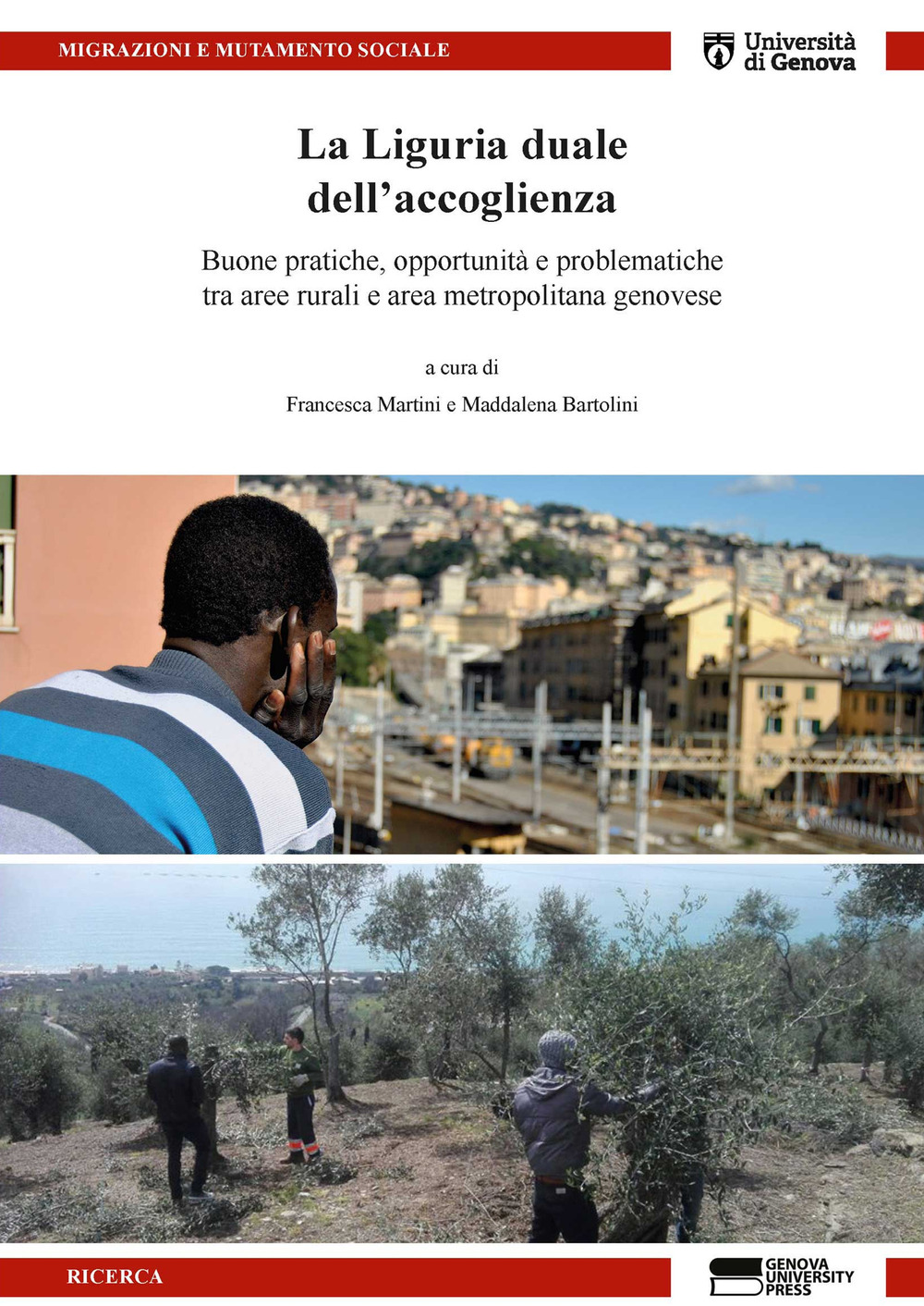 La Liguria duale dell'accoglienza. Buone pratiche, opportunità e problematiche tra aree rurali e area metropolitana genovese