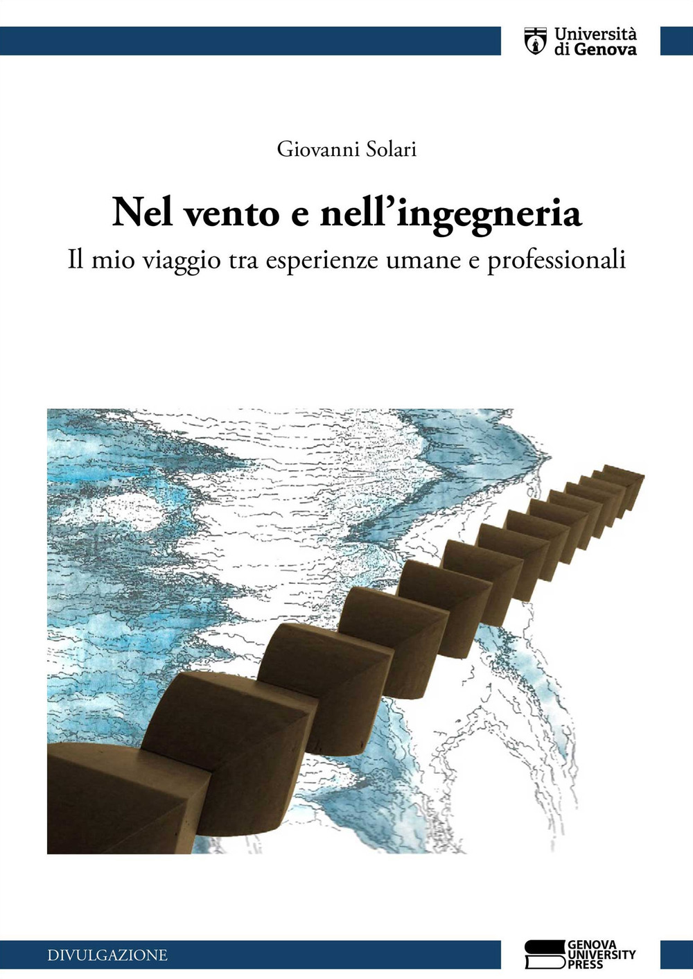 Nel vento e nell'ingegneria. Il mio viaggio tra esperienze umane e professionali