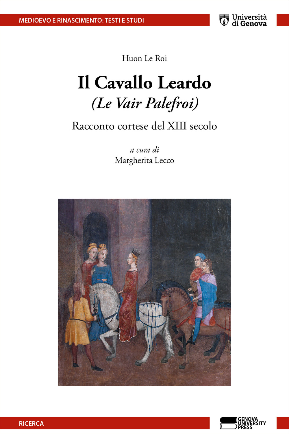 Il Cavallo Leardo (Le Vair Palefroi). Racconto cortese del XIII secolo