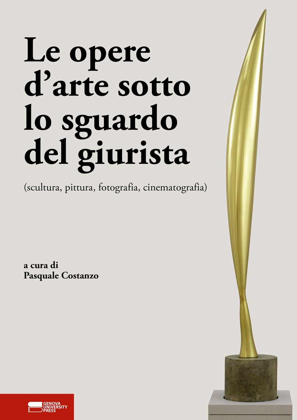 Le opere d'arte sotto lo sguardo del giurista (scultura, pittura, fotografia, cinematografia)