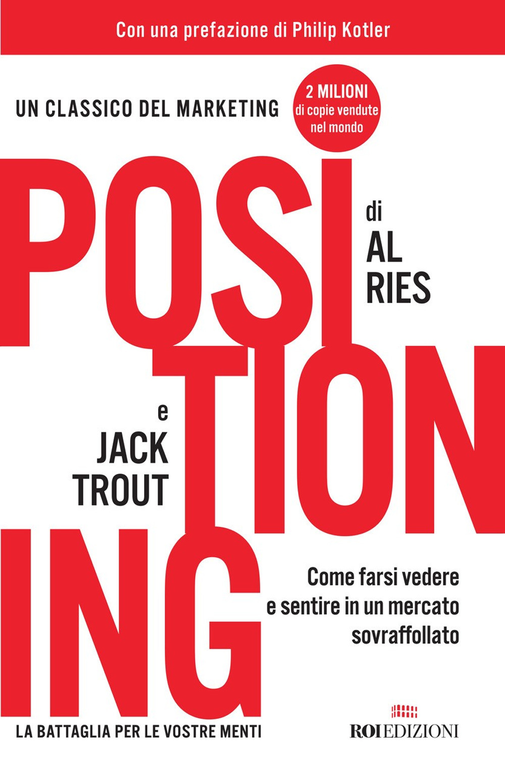 Positioning. Come farsi vedere e sentire in un mercato sovraffollato