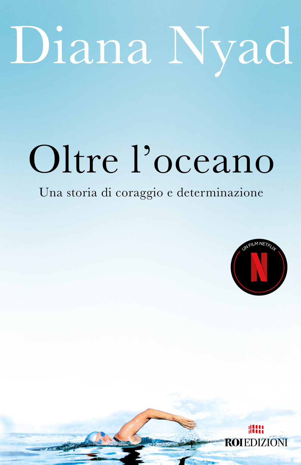 Oltre l'oceano. Una storia di coraggio e determinazione