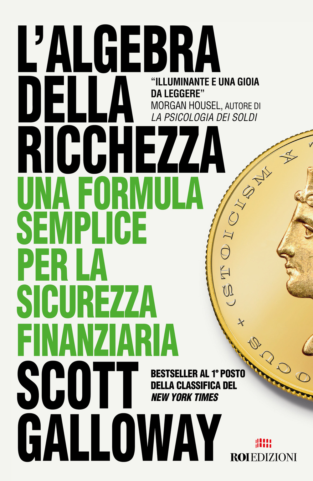 L'algebra della ricchezza. Una formula semplice per la sicurezza finanziaria