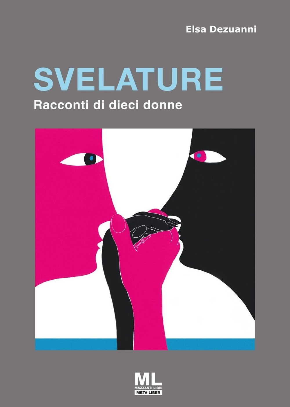 Svelature. Racconti di dieci donne