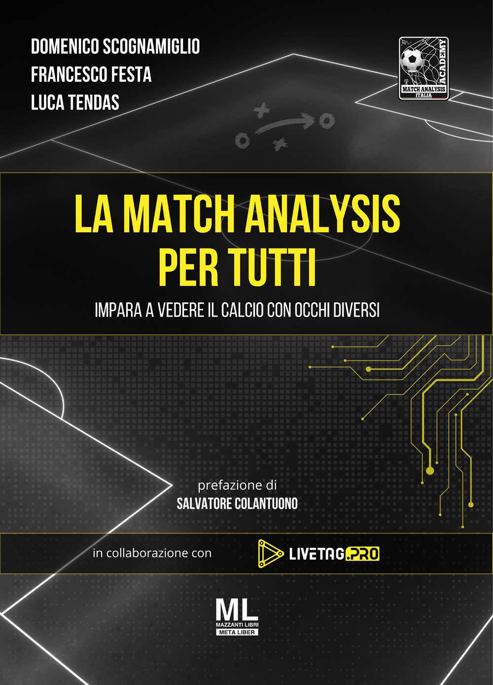 La match analysis per tutti. Impara a vedere il calcio con occhi diversi. Con Meta Liber© con contenuti digitali