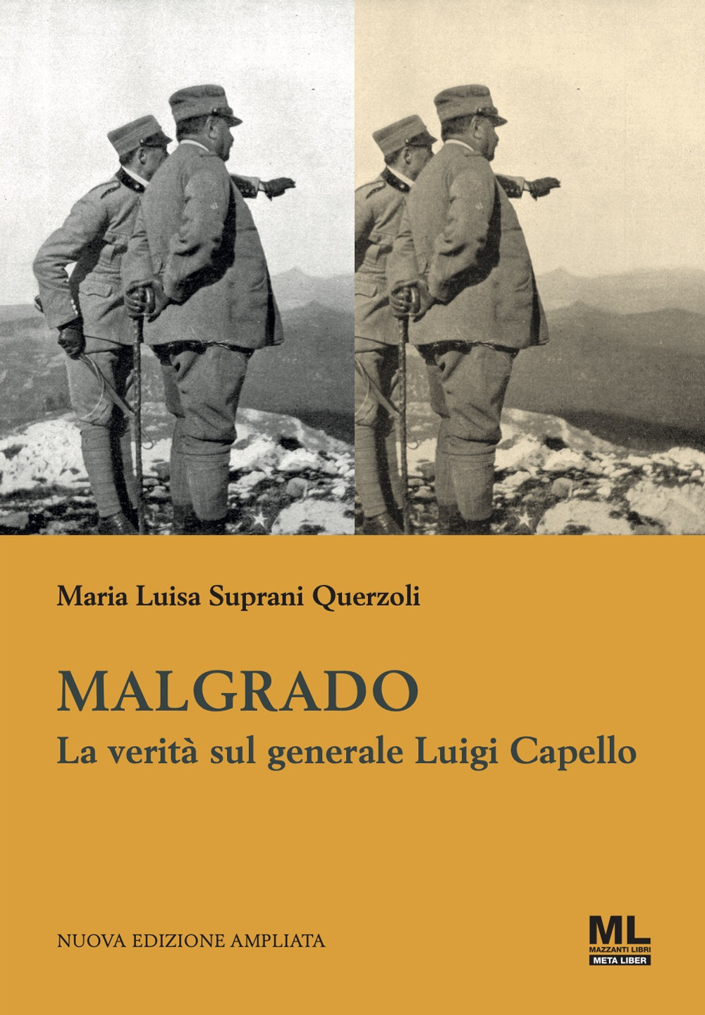 Malgrado. La verità sul generale Luigi Capello