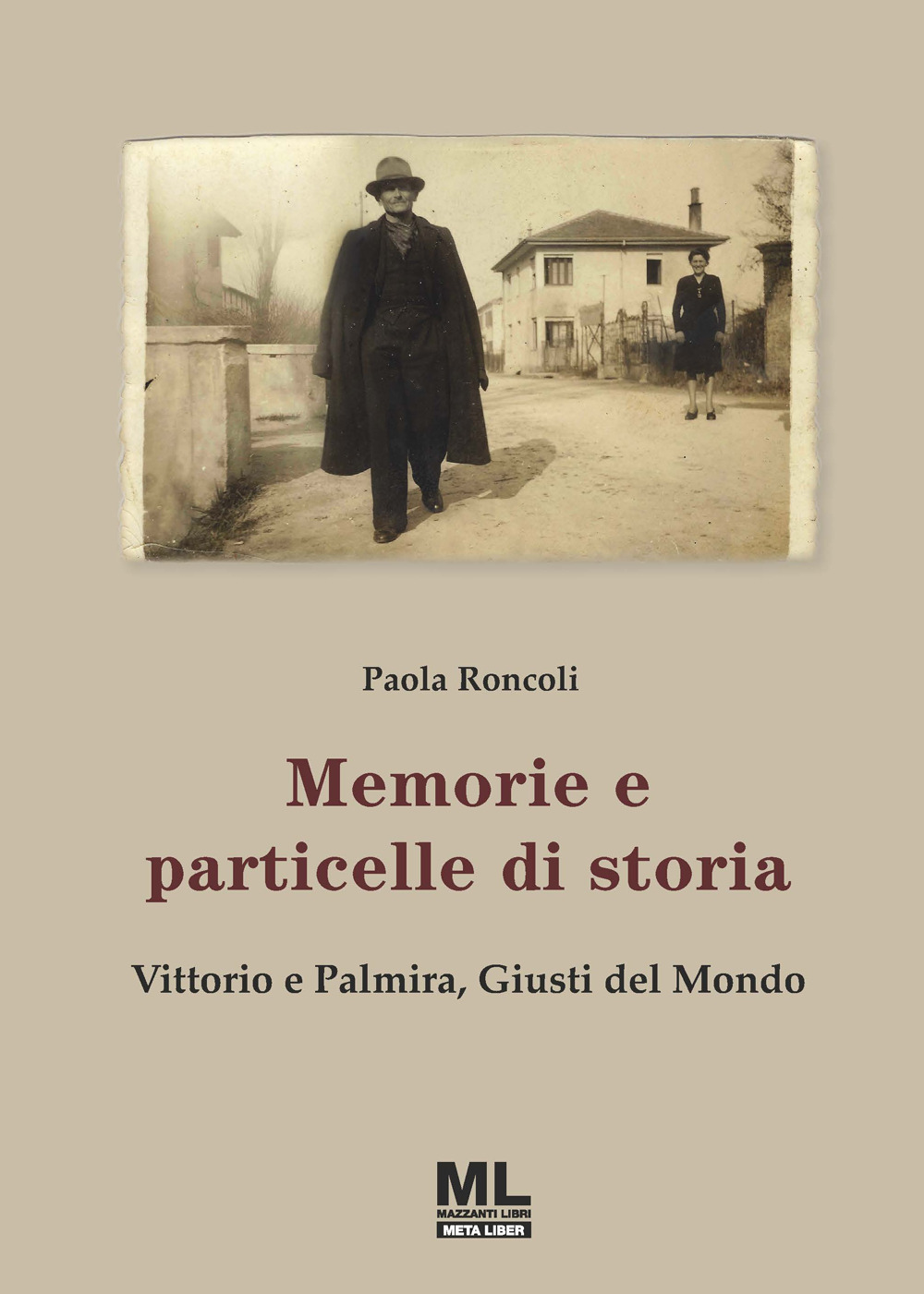 Memorie e particelle di storia. Vittorio e Palmira, Giusti del Mondo