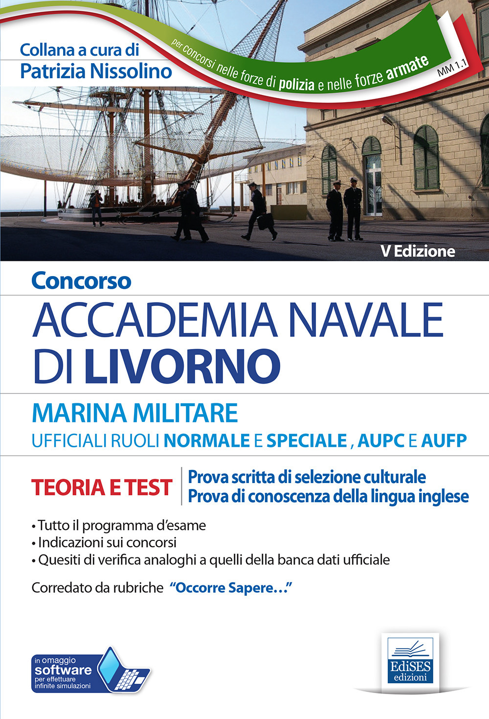 Concorso Accademia Navale di Livorno. Marina militare. Teoria e test per la prova di selezione culturale e di accertamento della conoscenza della lingua inglese. Con software di simulazione