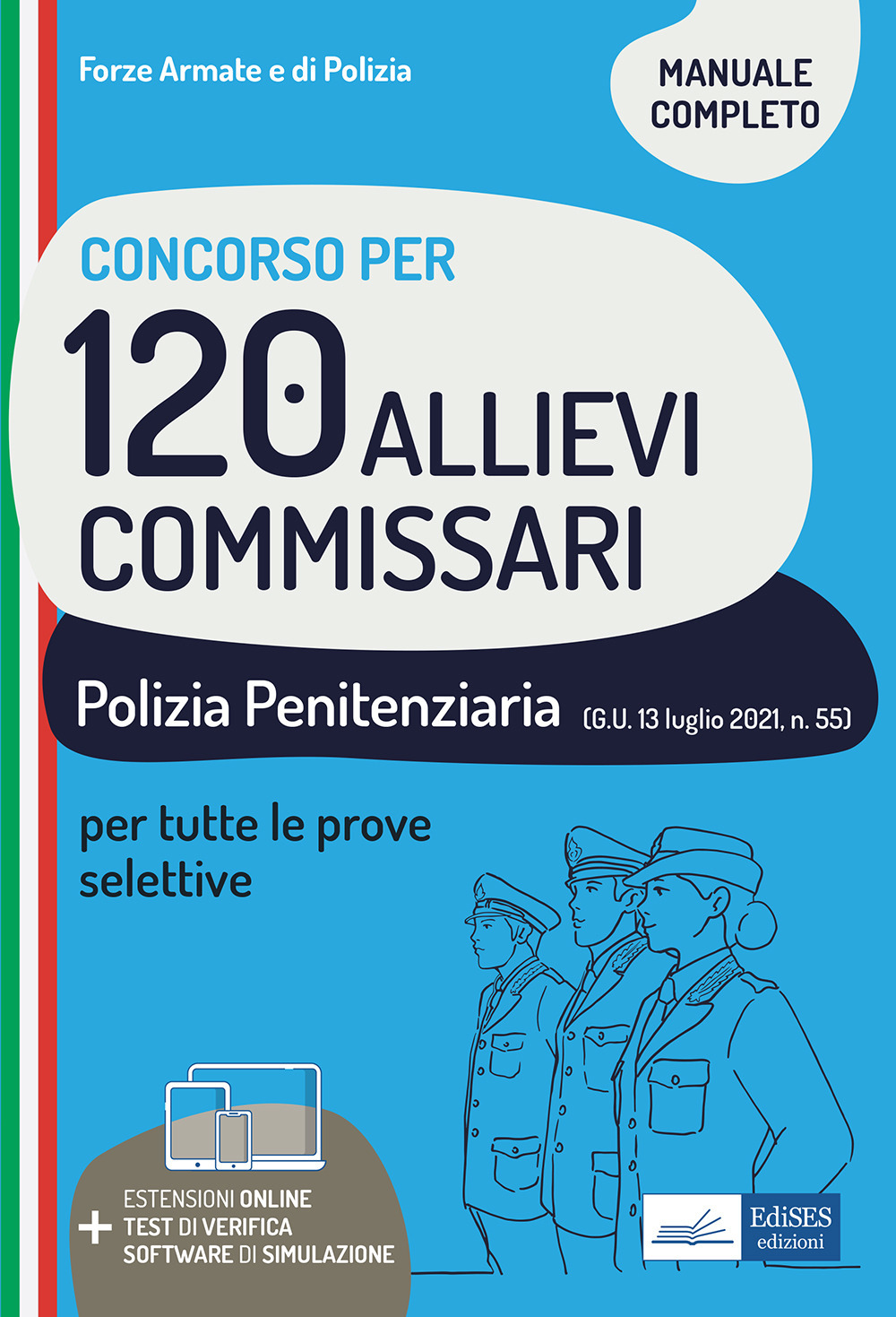 Concorso 120 Allievi commissari polizia penitenziaria. Manuale, test di verifica e simulazioni per le prove selettive. Con espansione online. Con software di simulazione