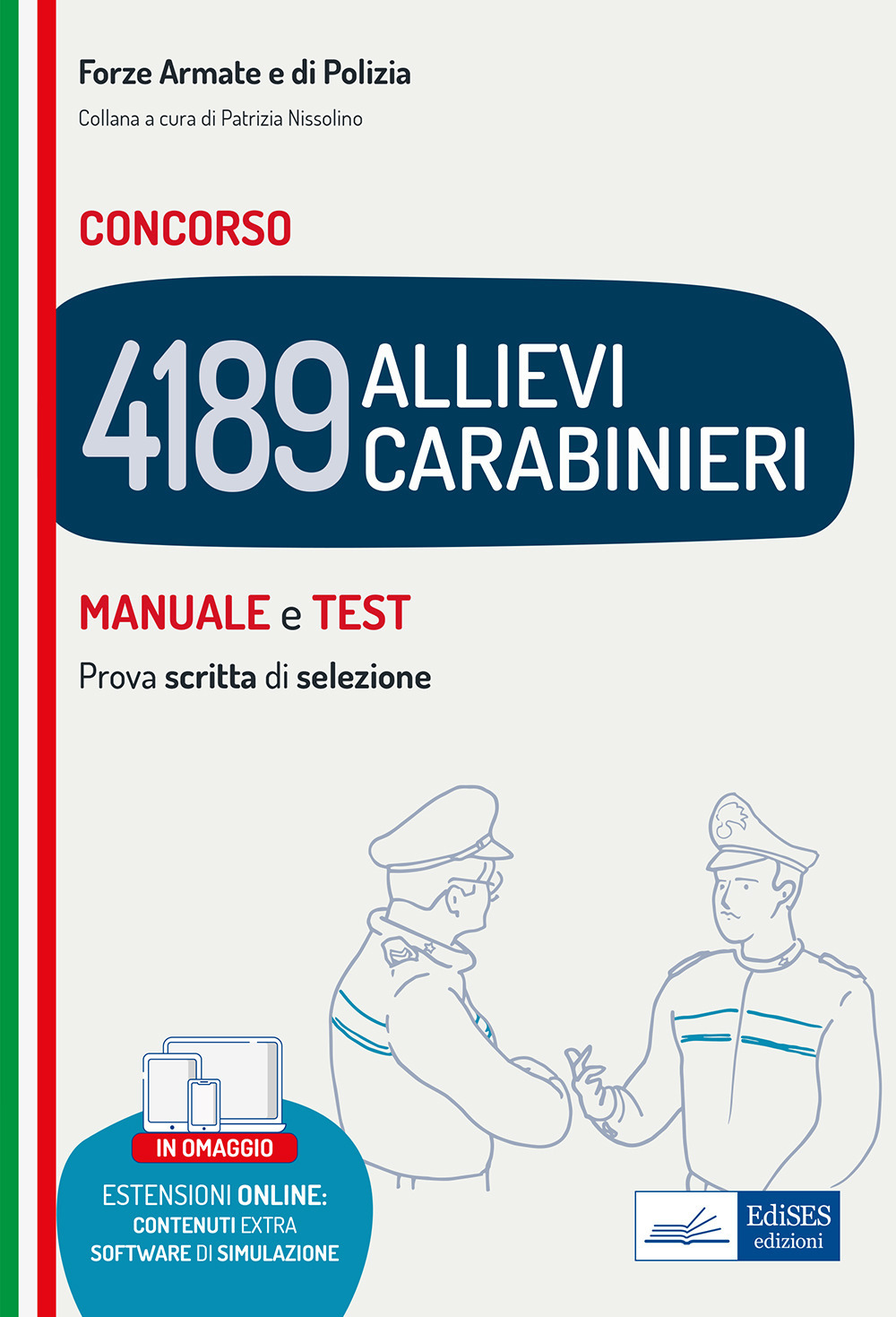 Concorso 4189 allievi Carabinieri. Manuale e test. Prova scritta di selezione. Con contenuti extra e software di simulazione