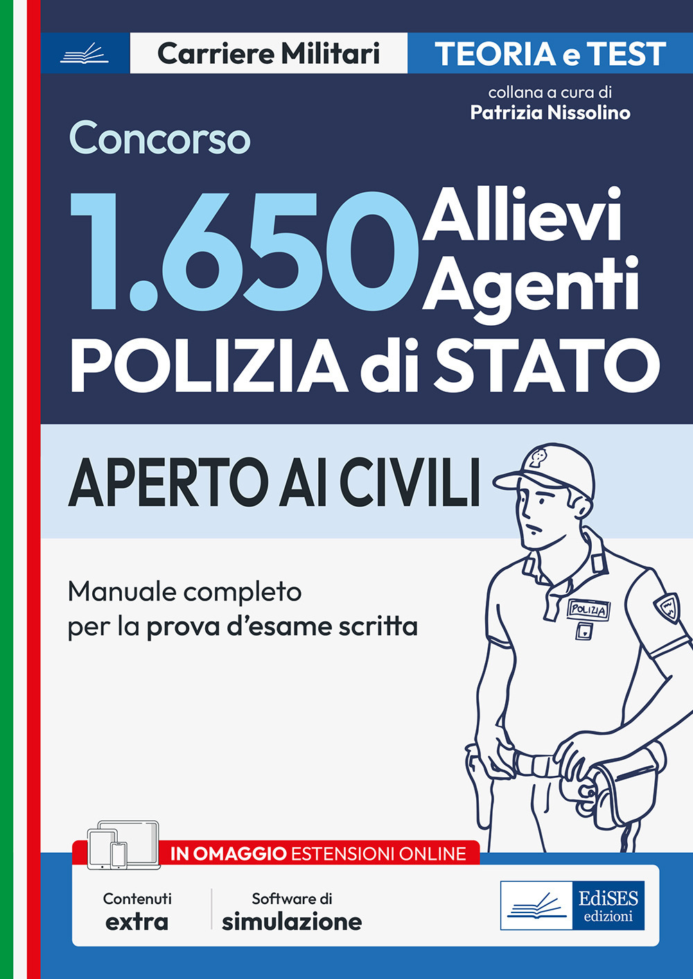 Concorso 1650 allievi agenti Polizia di Stato. Manuale completo per la prova d'esame scritta. Con software di simulazione