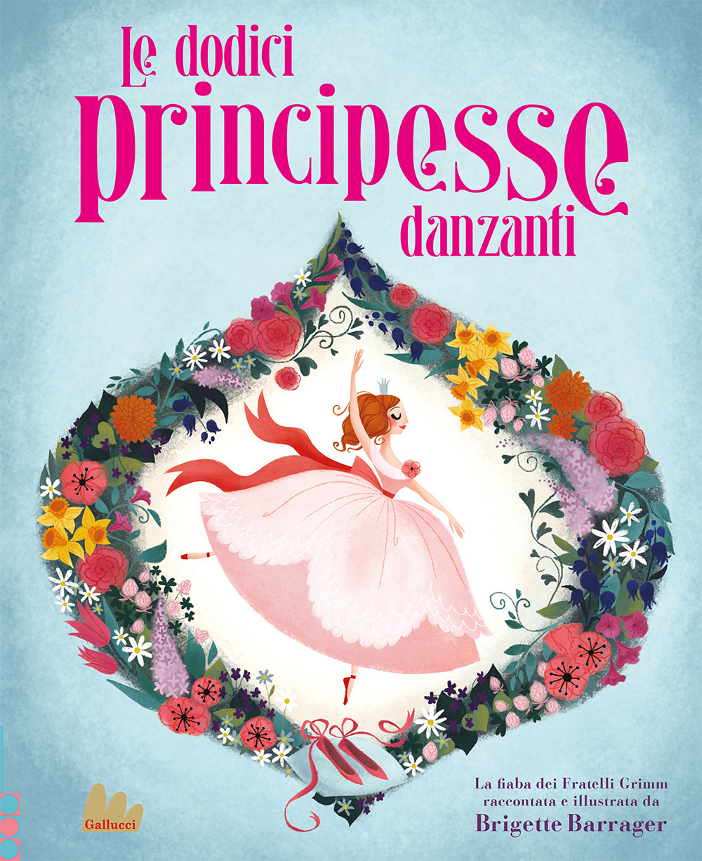 Le dodici principesse danzanti. Ediz. a colori