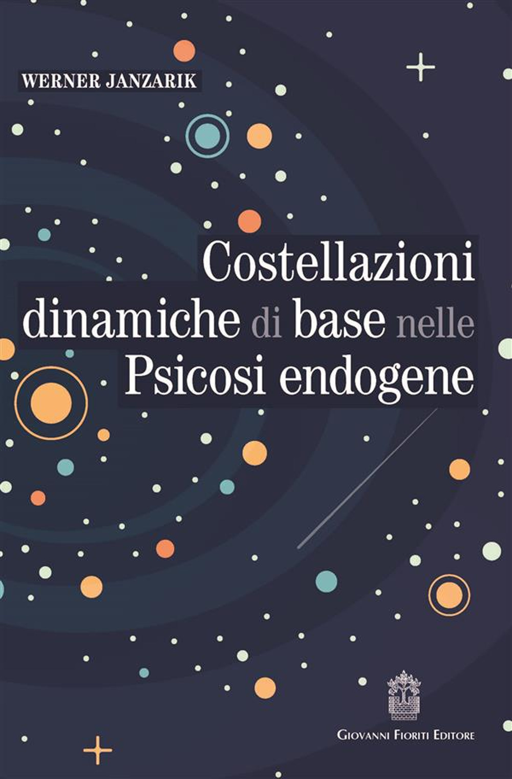 Costellazioni dinamiche di base nelle psicosi endogene. Un contributo alla tipologia differenziale dei fenomeni deliranti