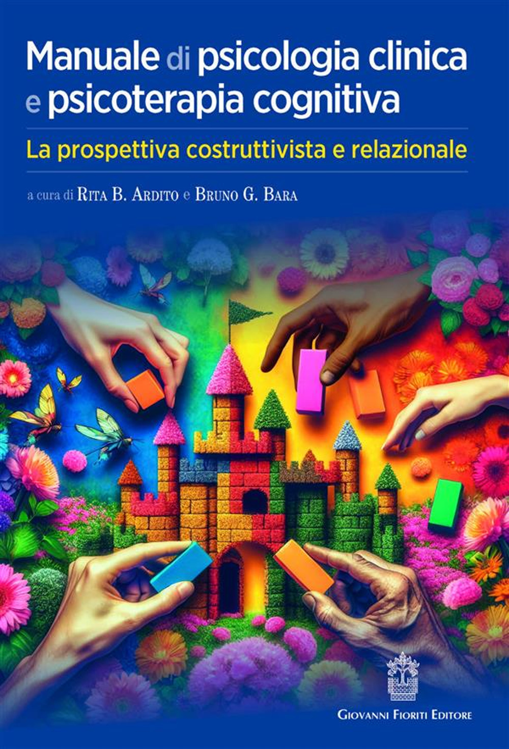 Manuale di psicologia clinica e psicoterapia cognitiva. La prospettiva costruttivista e relazionale