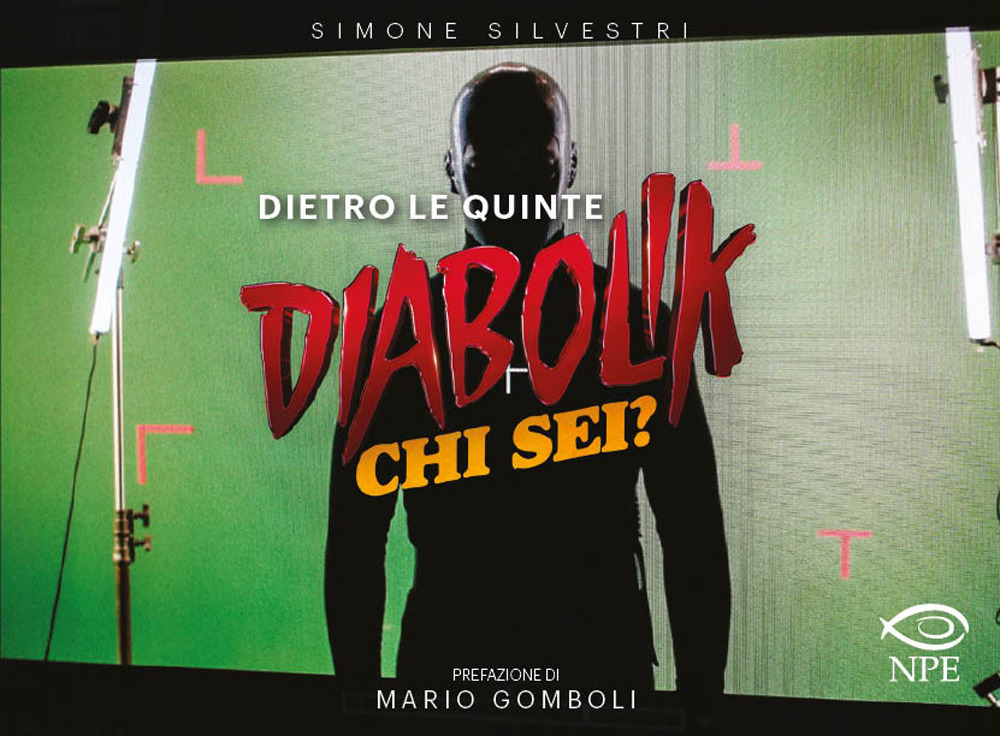 Dietro le quinte. Diabolik chi sei? Ediz. illustrata