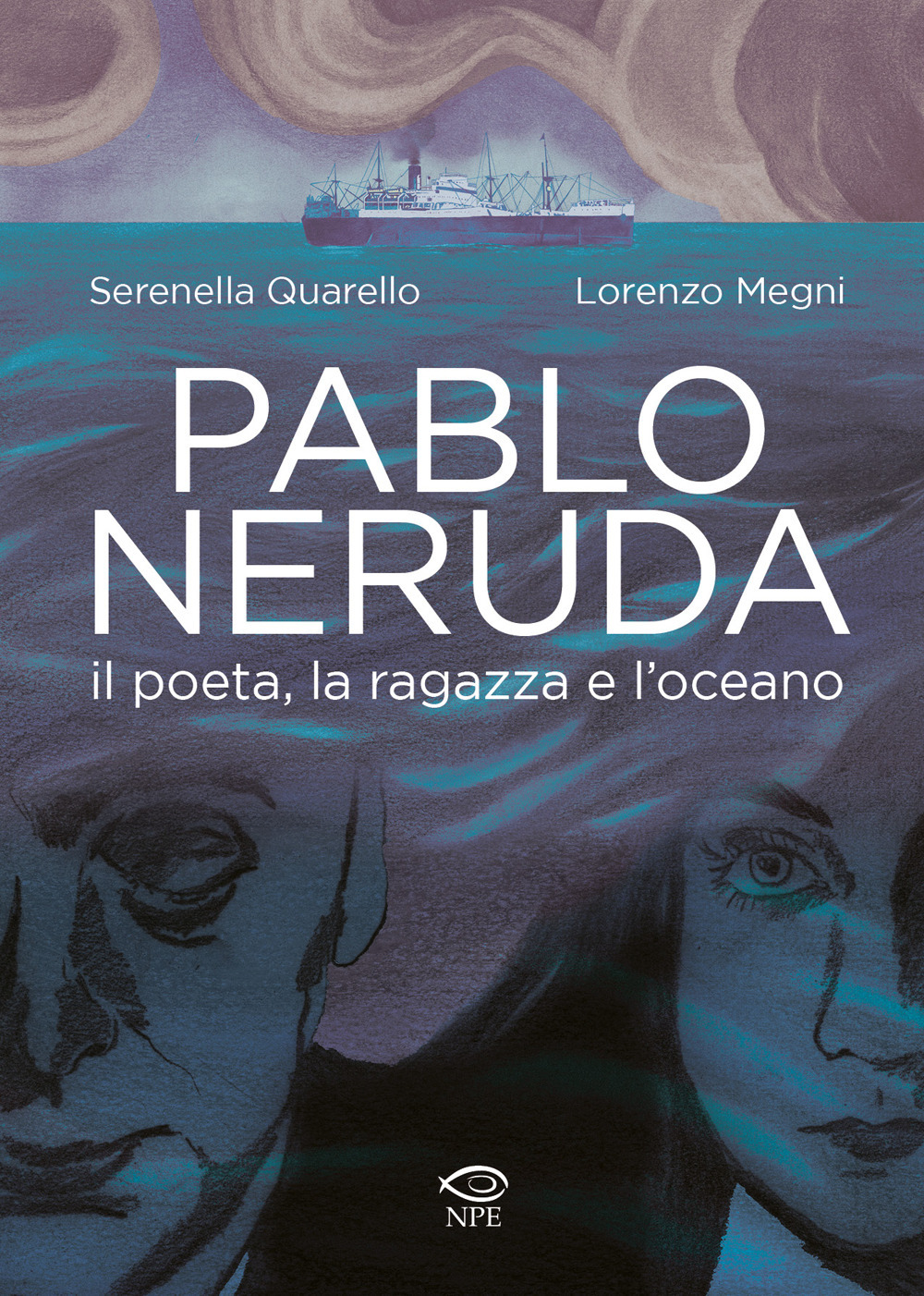 Pablo Neruda. Il poeta, la ragazza e l'oceano