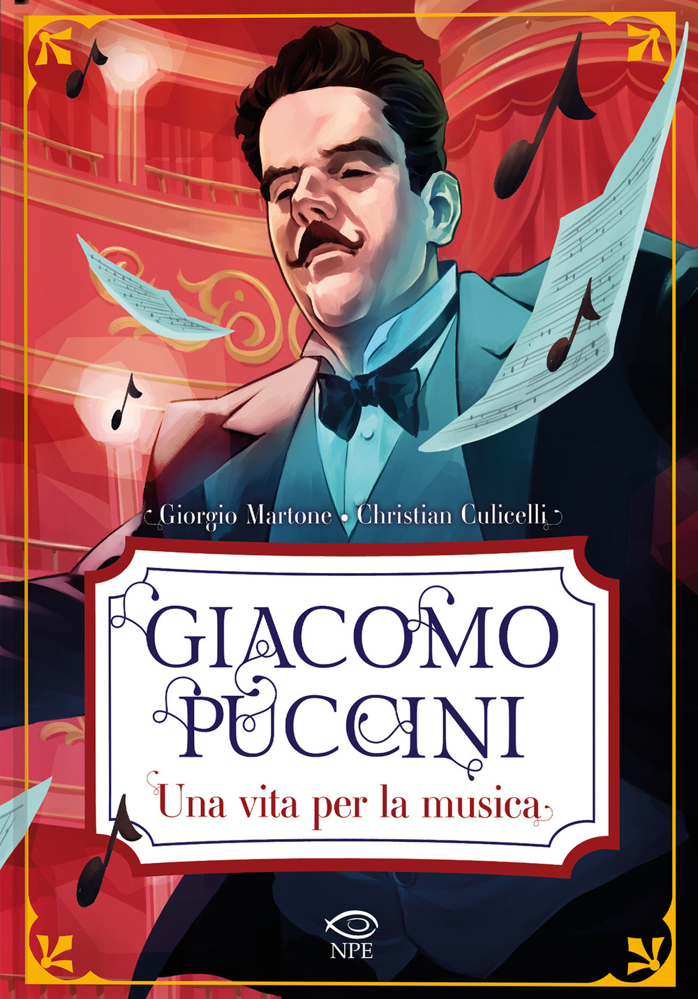 Giacomo Puccini. Una vita per la musica