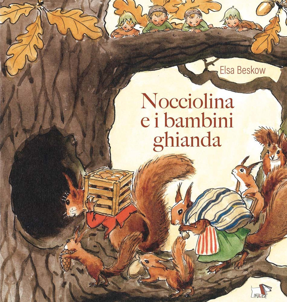 Nocciolina e i bambini ghianda. Ediz. illustrata