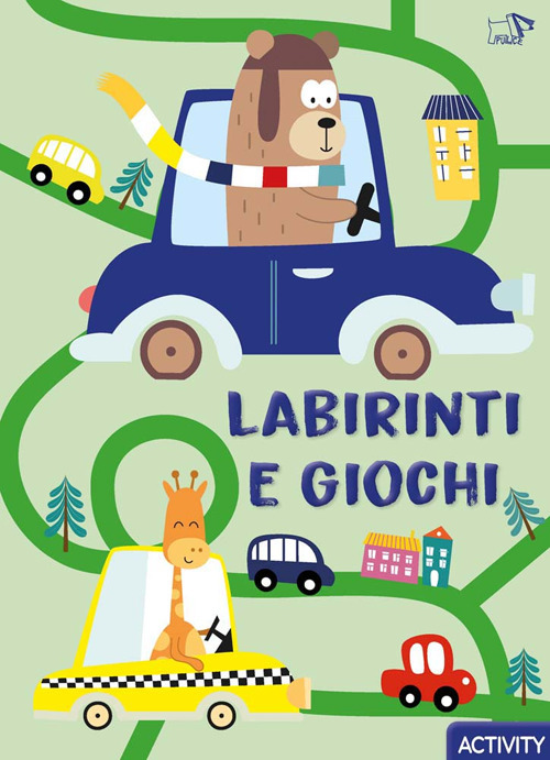 Labirinti e giochi. Ediz. a colori