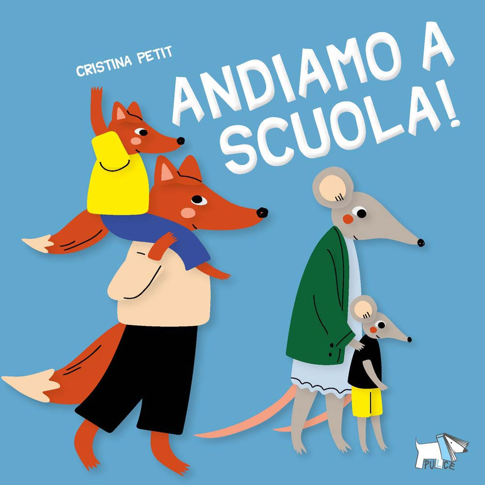 Andiamo a scuola! Ediz. a colori