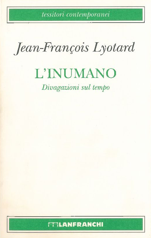 L'inumano. Divagazioni sul tempo