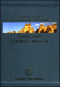 Turchia, Cipro, Malta. Ediz. illustrata