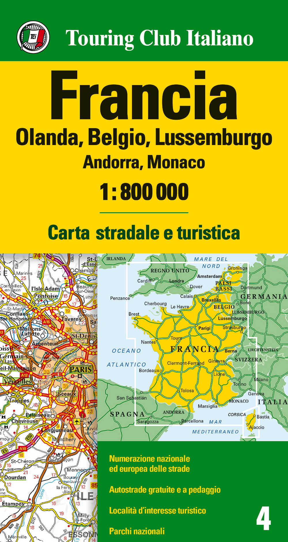 Francia. Olanda, Belgio, Lussemburgo, Andorra, Monaco 1:800.000. Ediz. multilingue