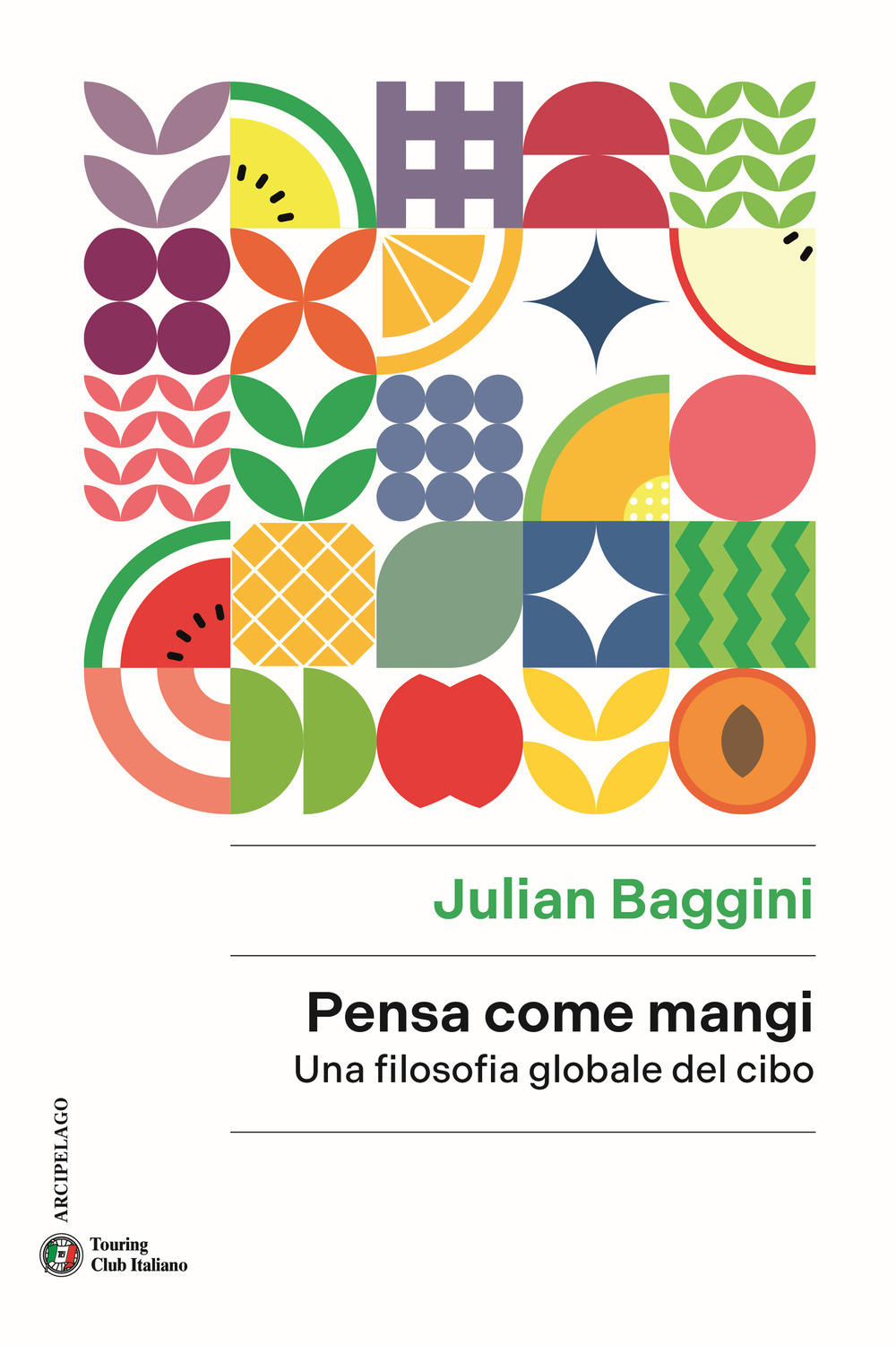 Pensa come mangi. Una filosofia globale del cibo