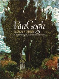 Van Gogh. Disegni e dipinti. Capolavori dal Kröller-Müller Museum. Catalogo della mostra (Brescia, 18 ottobre 2008-25 gennaio 2009). Ediz. illustrata