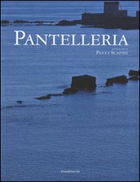 Pantelleria. Ediz. illustrata