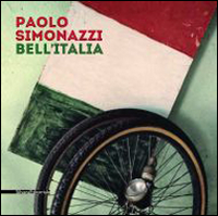 Paolo Simonazzi. Bell'Italia. Ediz. italiana e inglese