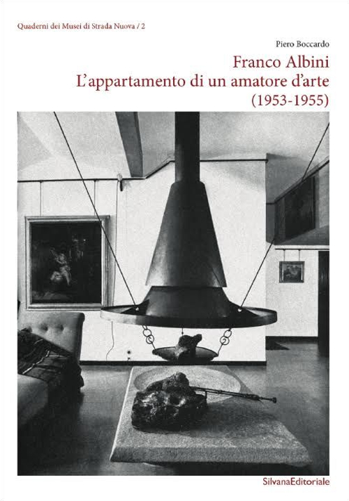 Franco Albini. L'appartamento di un amatore d'arte (1953-1955). Ediz. illustrata