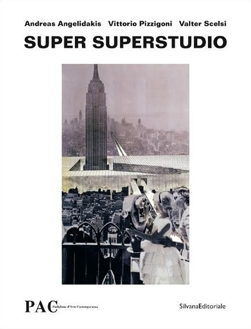 Super Superstudio. Ediz. italiana e inglese