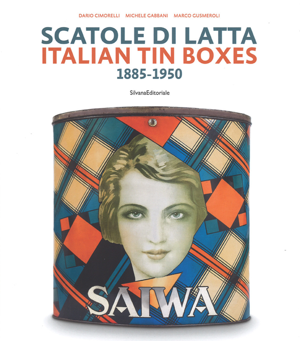 Scatole di latta 1885-1950. Ediz. a colori