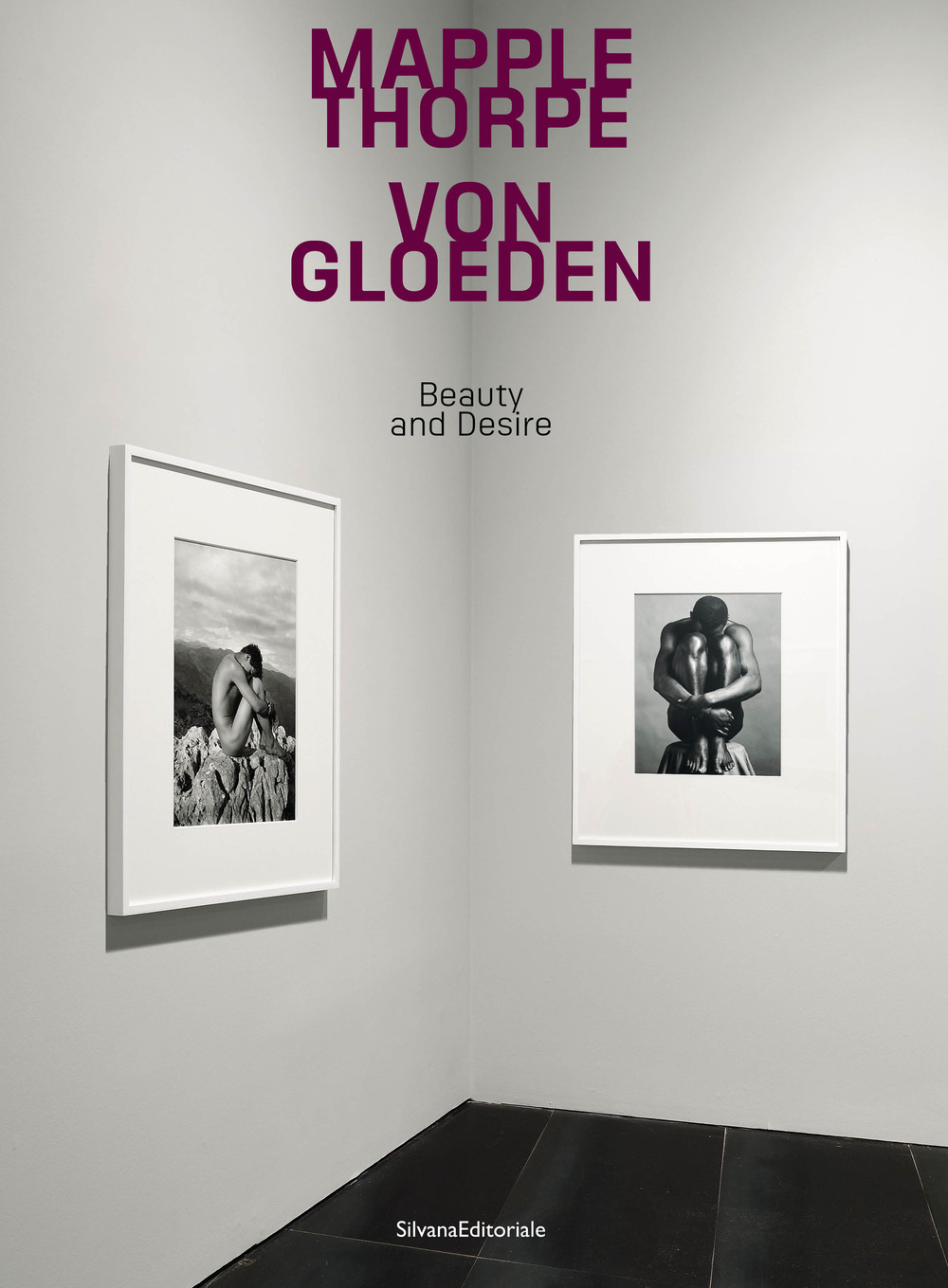 Mapplethorpe Von Gloeden. Beauty and desire. Ediz. italiana