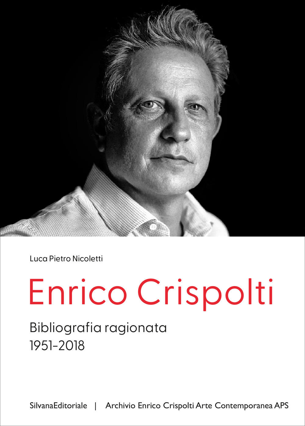 Enrico Crispolti. Bibliografia ragionata. 1951-2018. Ediz. italiana e inglese